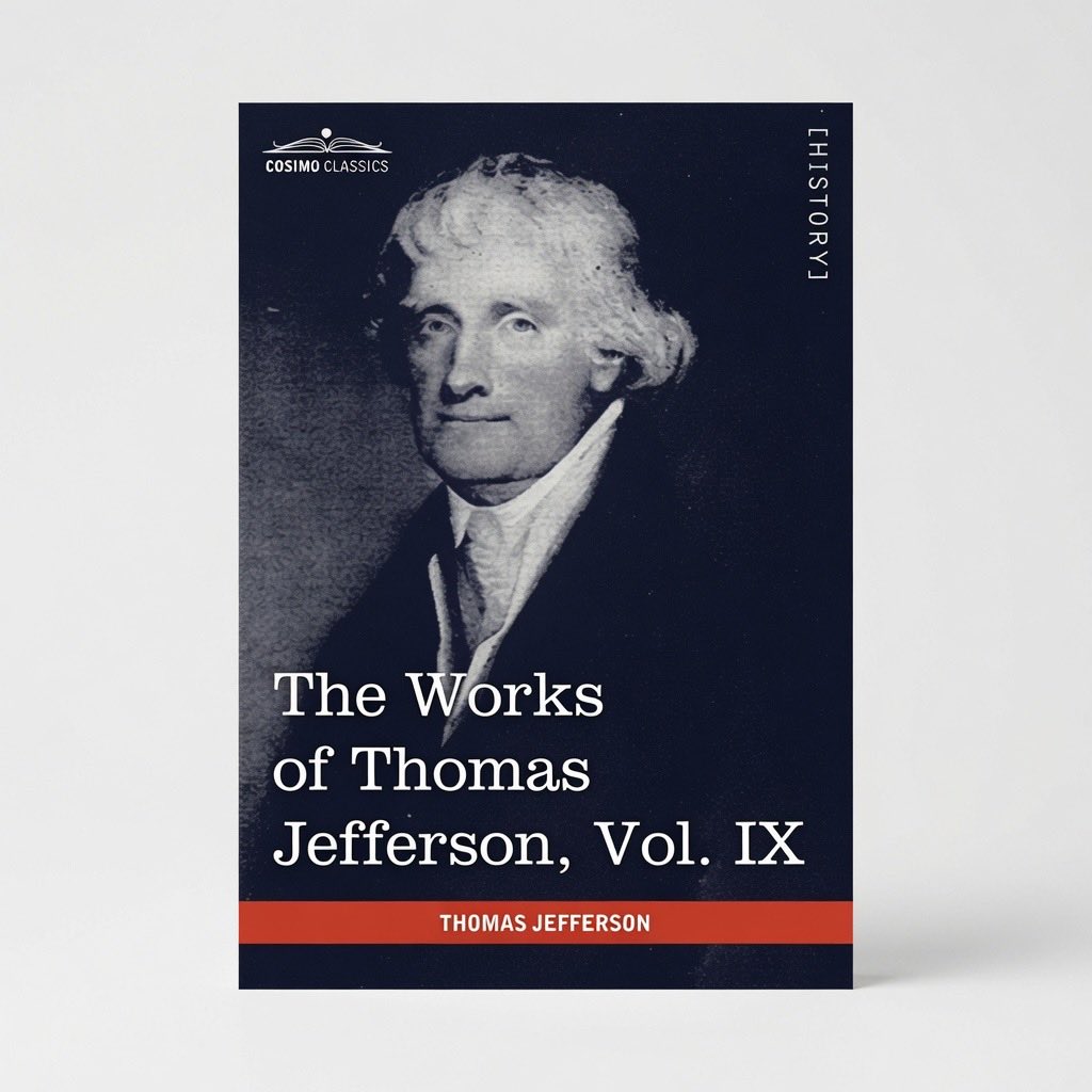 The Works of Thomas Jefferson, Vol. IX (in 12 Volumes): 1799-1803 - Paperback