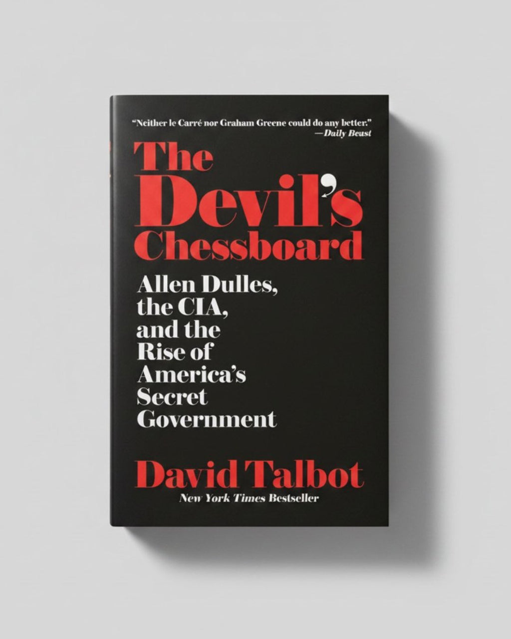 The Devil's Chessboard: Allen Dulles, the Cia, and the Rise of America's Secret Government - Paperback