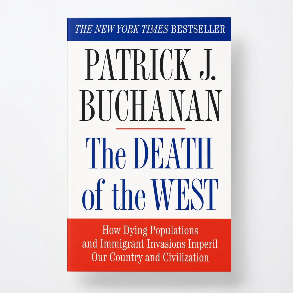 The Death of the West: How Dying Populations and Immigrant Invasions Imperil Our Country and Civilization - Paperback