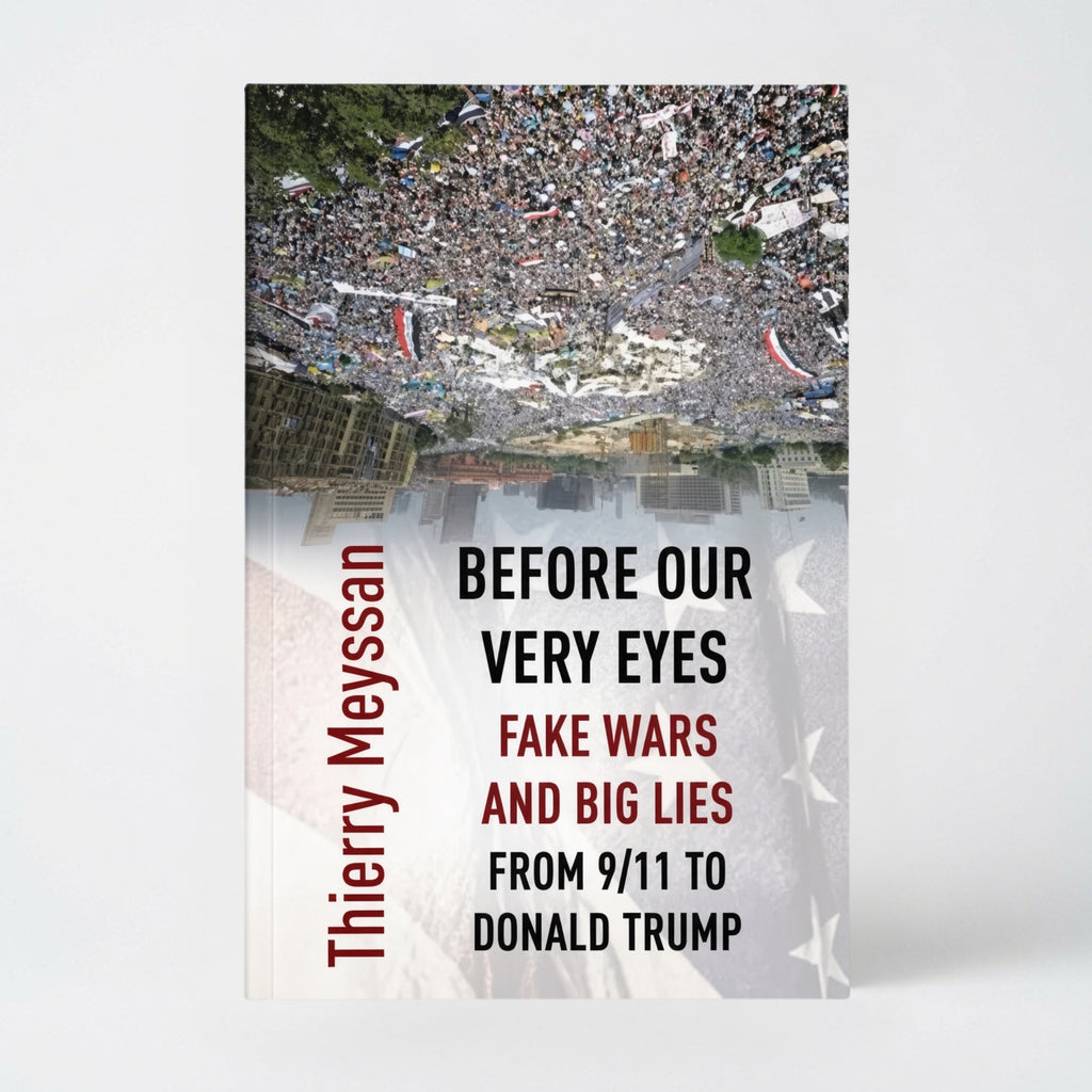 Before Our Very Eyes, Fake Wars and Big Lies: From 9/11 to Donald Trump - Paperback