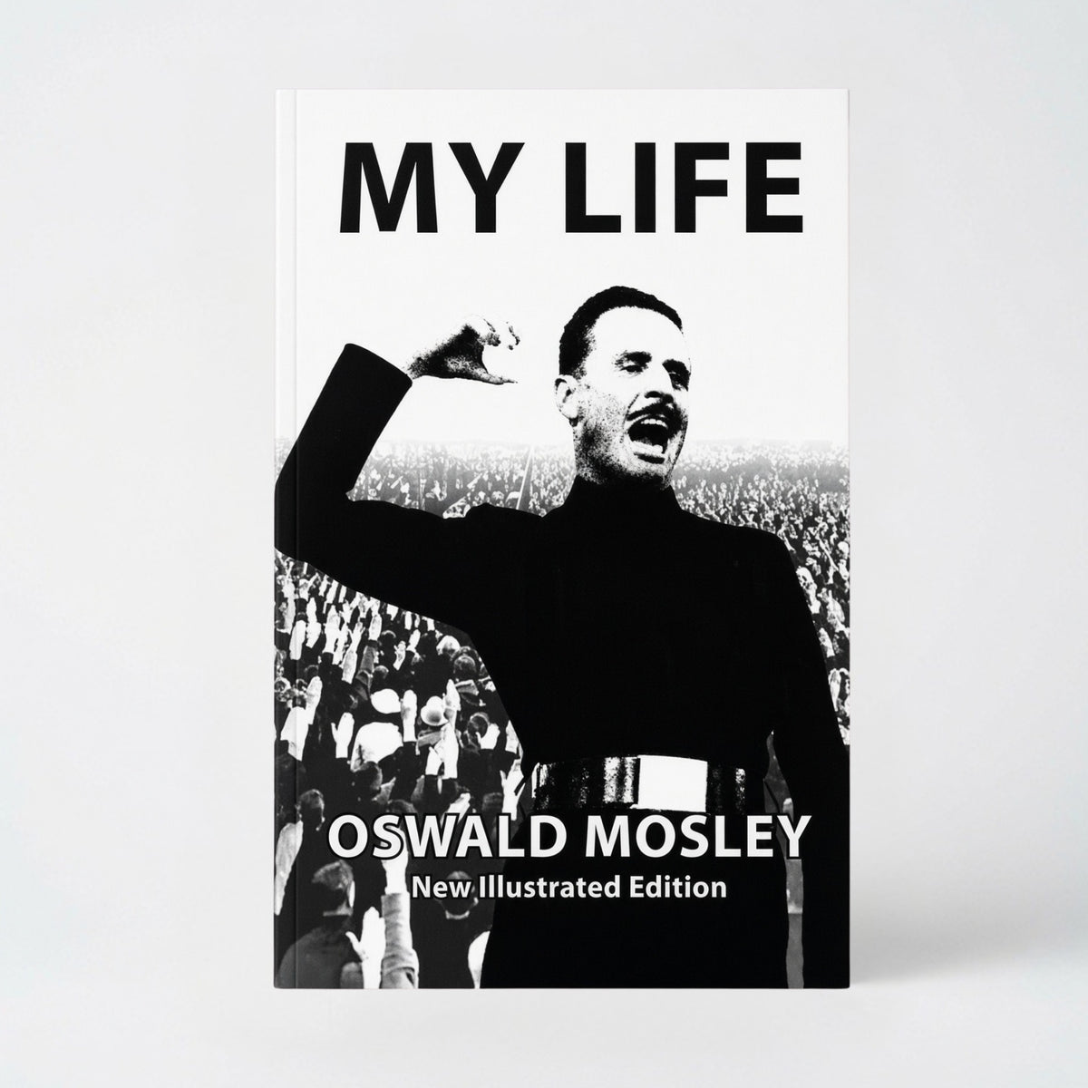My Life - Oswald Mosley - Hardcover