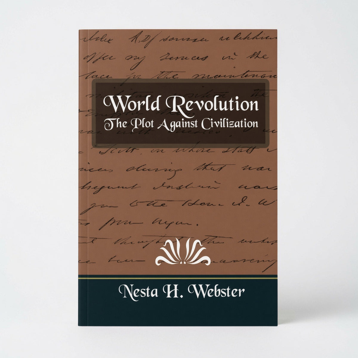 World Revolution the Plot Against Civilization (New Edition) - Paperback