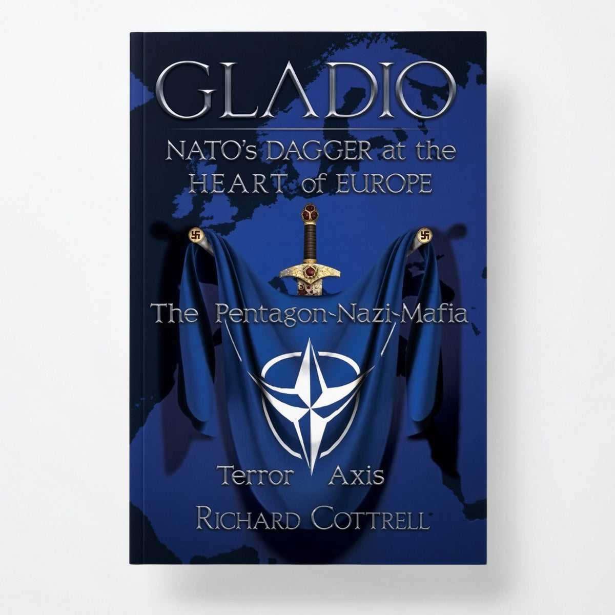 Gladio, Nato's Dagger at the Heart of Europe: The Pentagon-Nazi-Mafia Terror Axis - Paperback