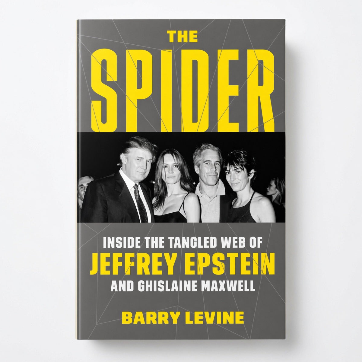 The Spider: Inside the Tangled Web of Jeffrey Epstein and Ghislaine Maxwell - Hardcover