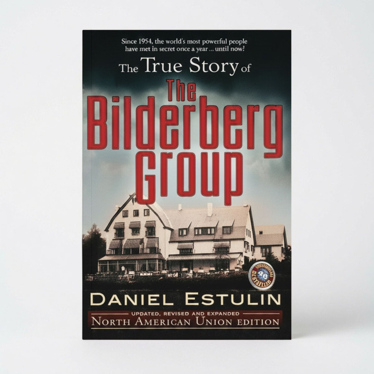 The True Story of the Bilderberg Group - Paperback