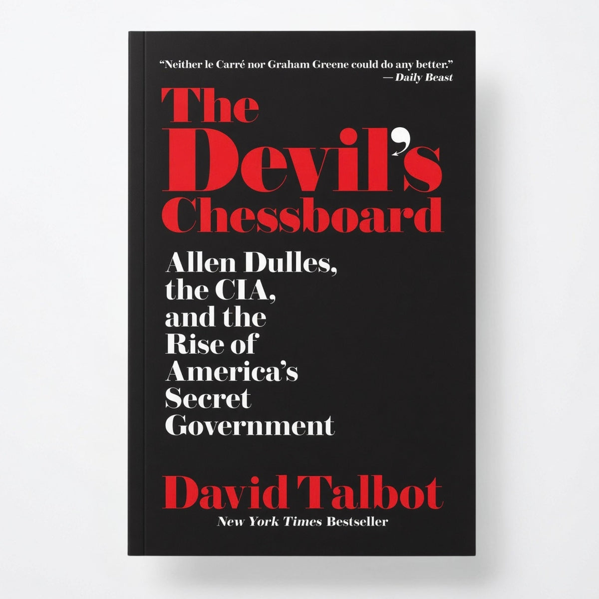 The Devil's Chessboard: Allen Dulles, the Cia, and the Rise of America's Secret Government - Paperback