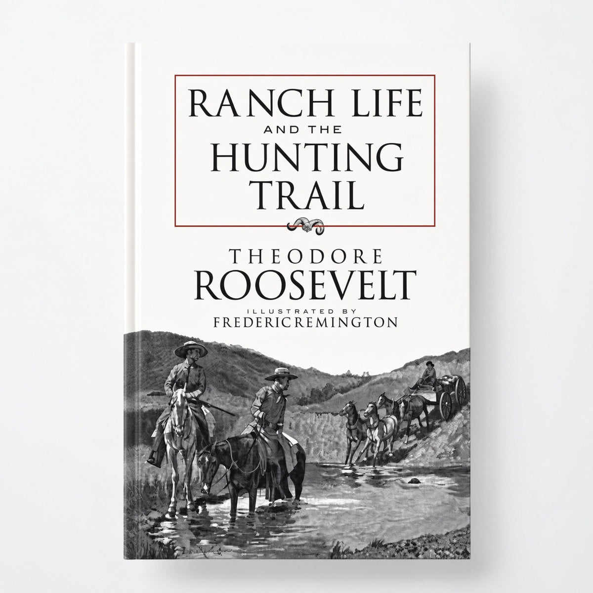 Ranch Life and the Hunting Trail - Paperback