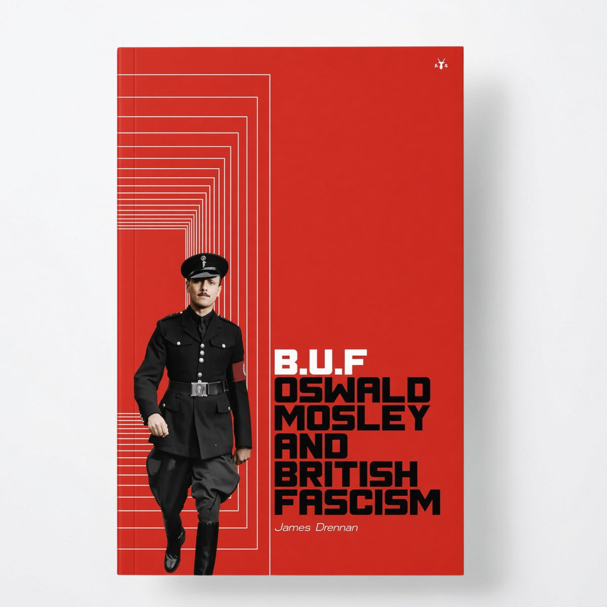 Buf: Oswald Mosley and British Fascism - Paperback