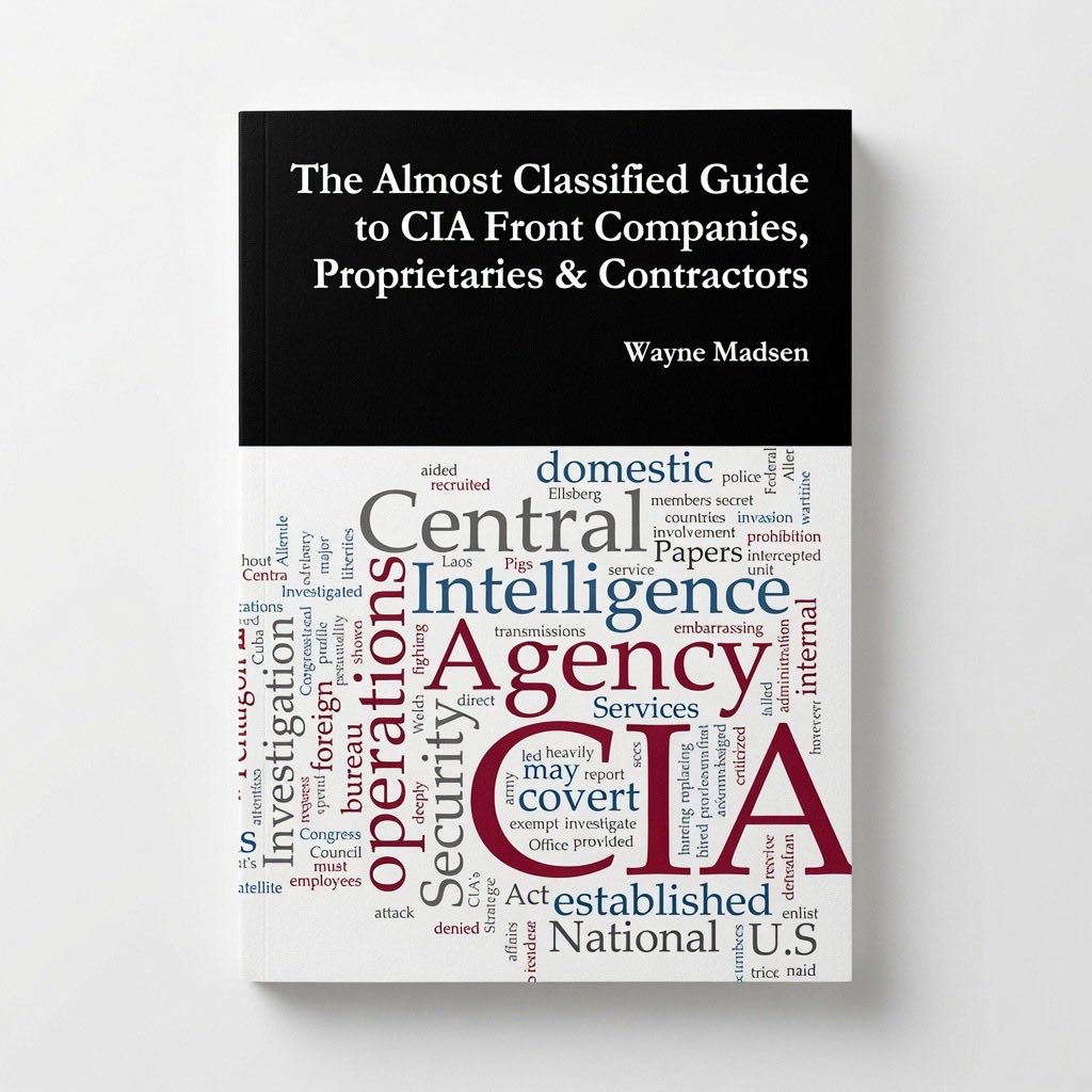The Almost Classified Guide to CIA Front Companies, Proprietaries & Contractors - Paperback