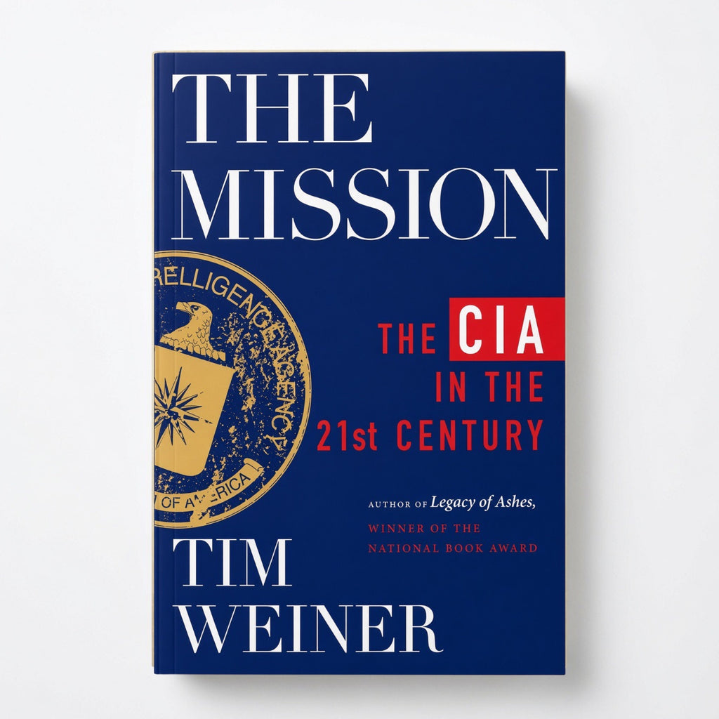 The Mission: The CIA in the 21st Century - Hardcover
