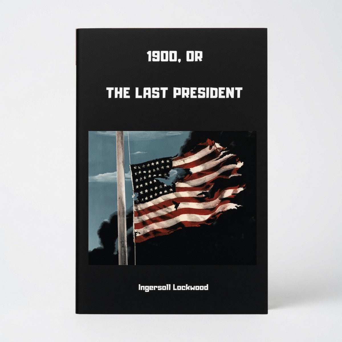 1900; or, The Last President - Paperback