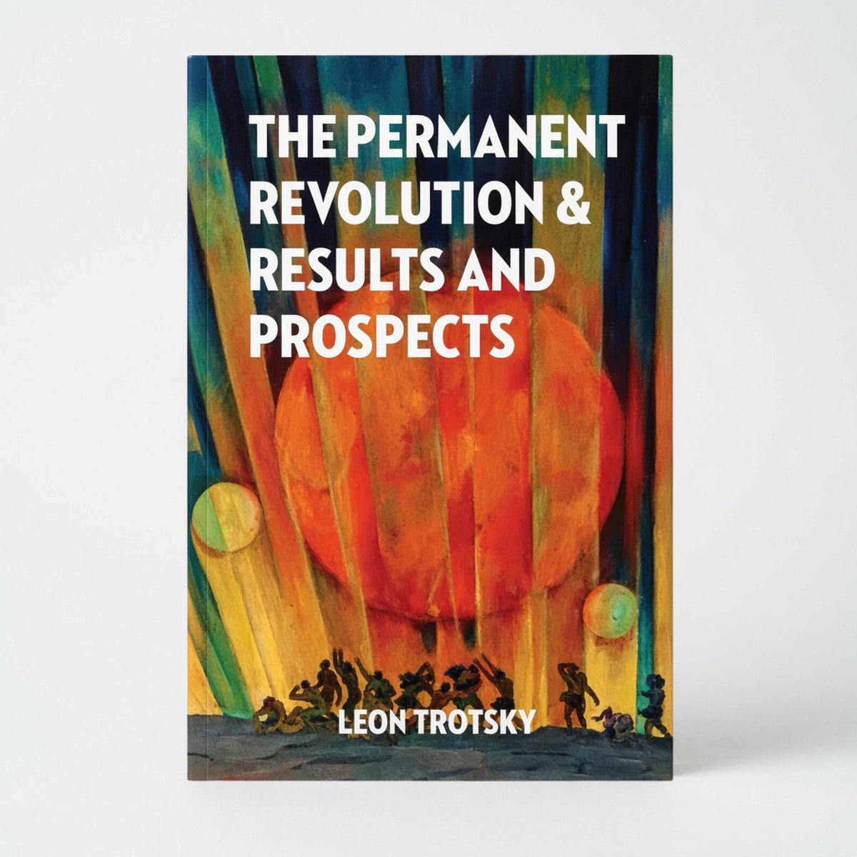 The Permanent Revolution and Results and Prospects - Paperback