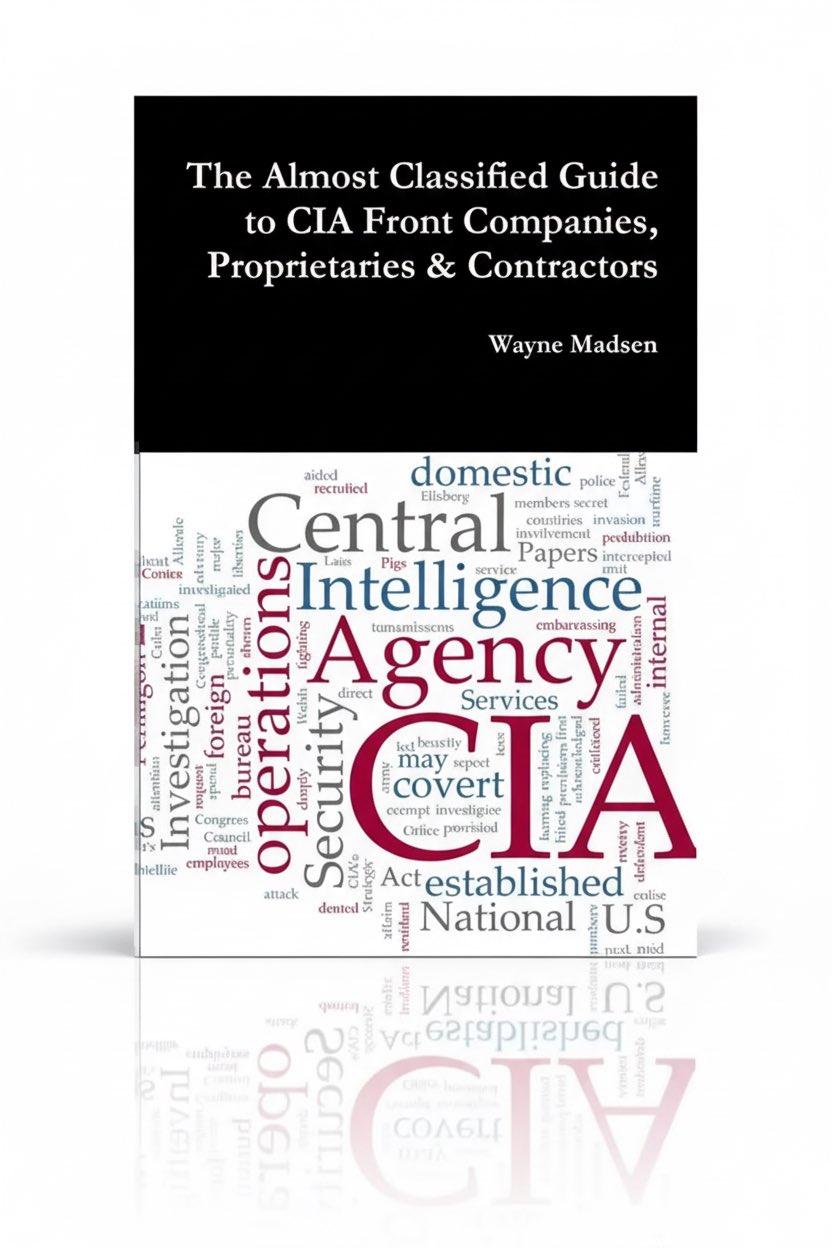 The Almost Classified Guide to CIA Front Companies, Proprietaries & Contractors - Paperback