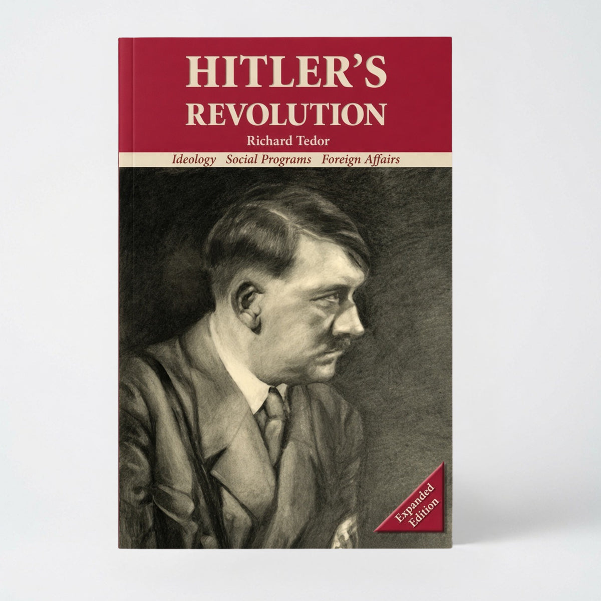 Hitler's Revolution: Ideology, Social Programs, Foreign Affairs - Paperback