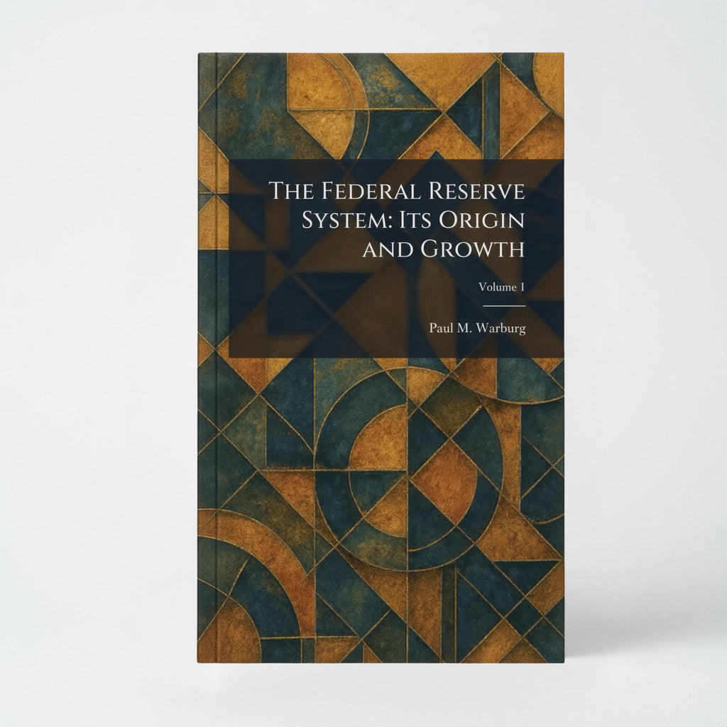 The Federal Reserve System: Its Origin and Growth - Paperback