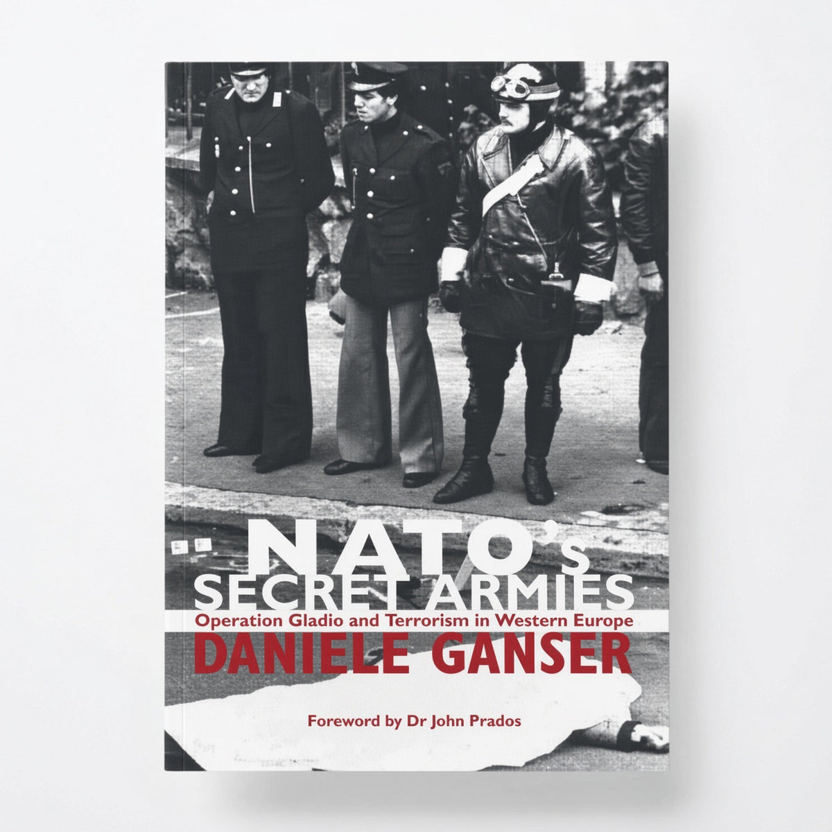 Nato's Secret Armies: Operation Gladio and Terrorism in Western Europe - Paperback