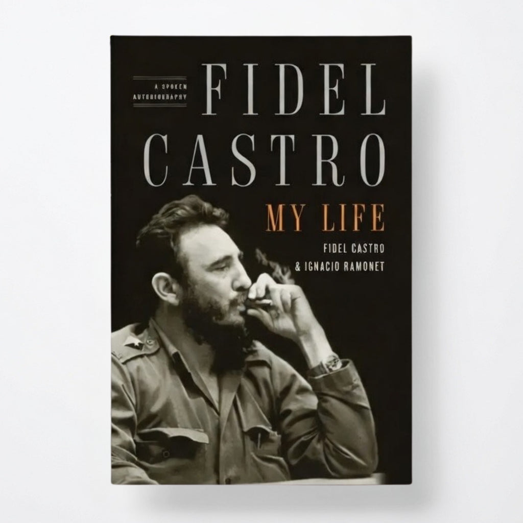 Fidel Castro: My Life: A Spoken Autobiography - Paperback