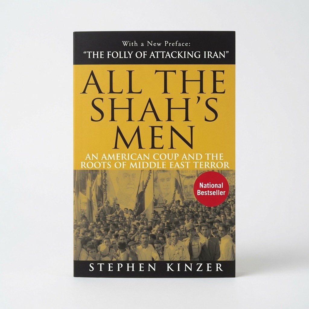 All the Shah's Men: An American Coup and the Roots of Middle East Terror - Paperback
