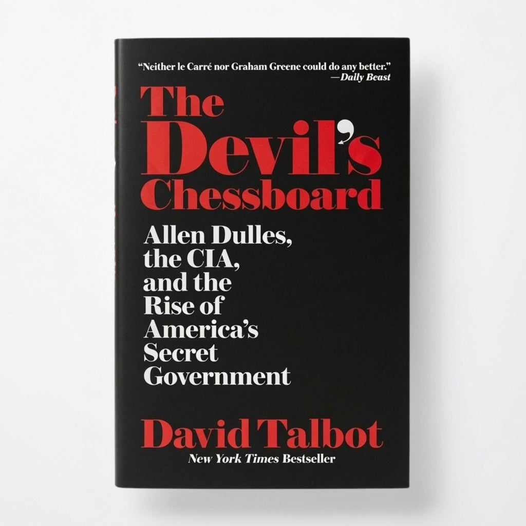 The Devil's Chessboard: Allen Dulles, the Cia, and the Rise of America's Secret Government - Paperback