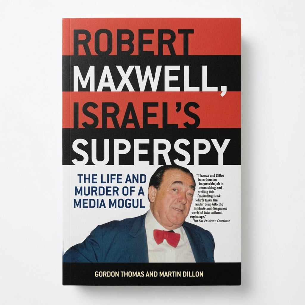 Robert Maxwell, Israel's Superspy: The Life and Murder of a Media Mogul - Paperback