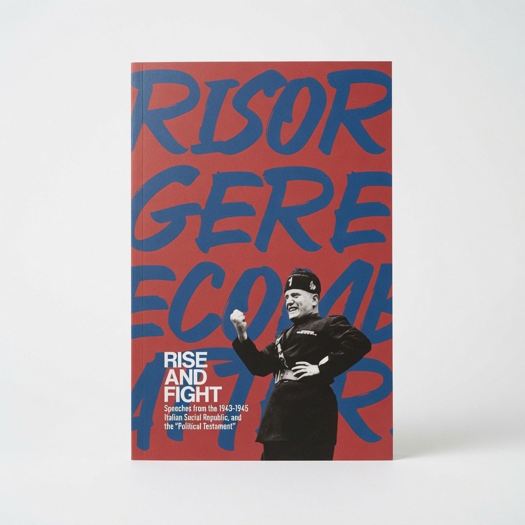 Rise and Fight: Speeches from the Italian Social Republic, and the Political Testament - Paperback