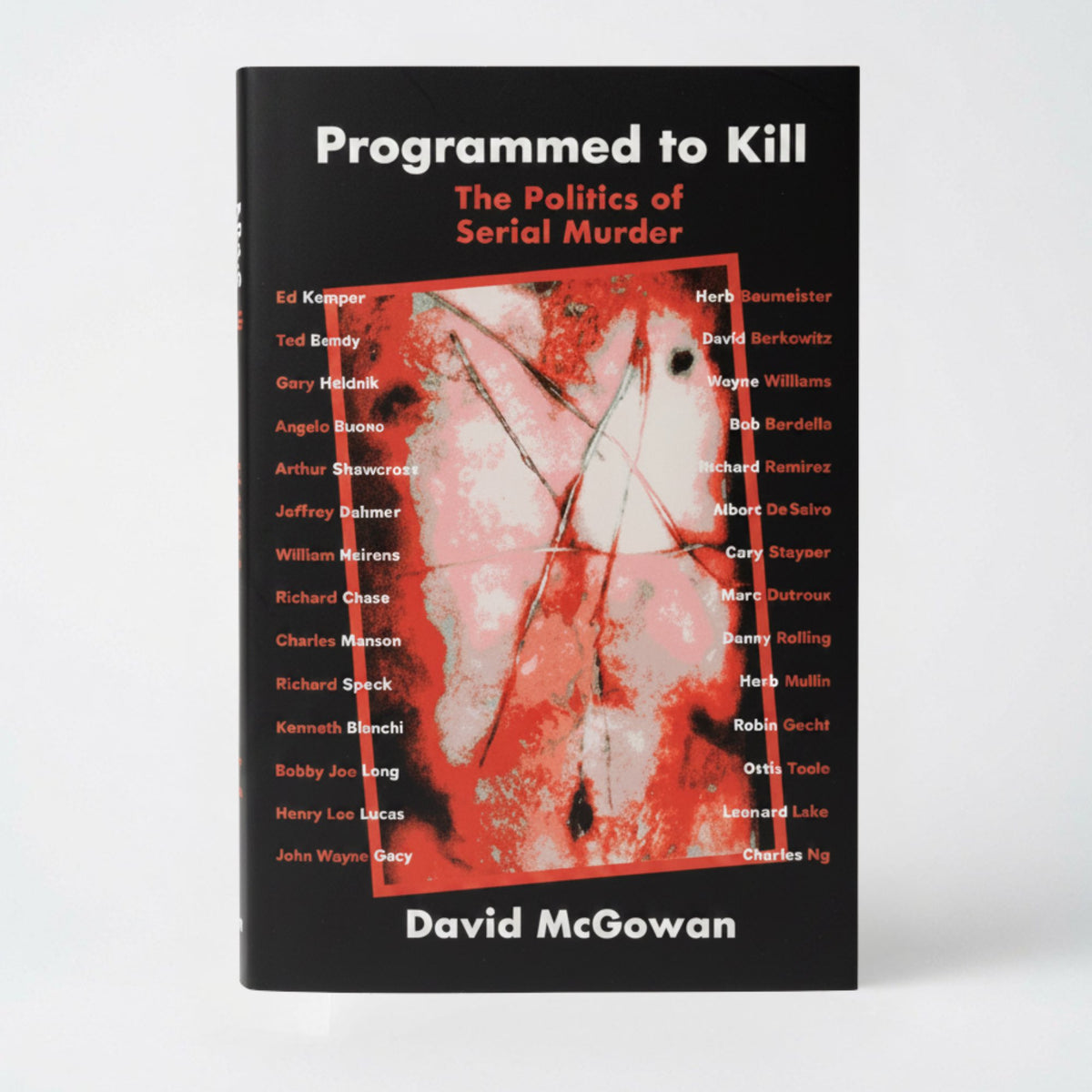 Programmed to Kill: The Politics of Serial Murder - Paperback