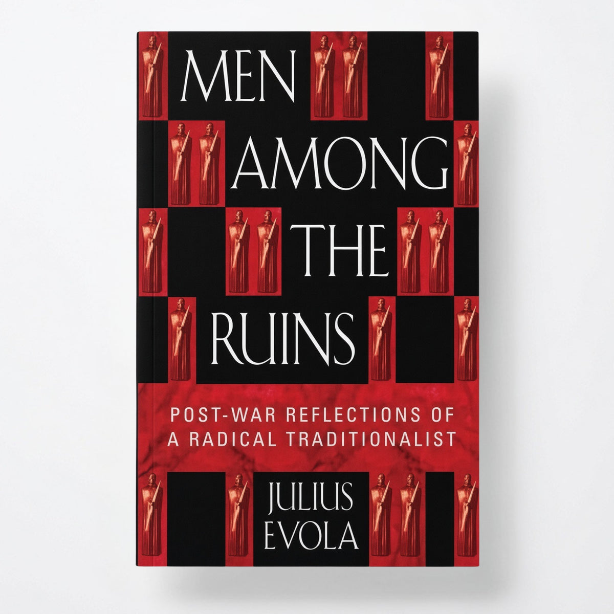 Men Among the Ruins: Postwar Reflections of a Radical Traditionalist - Paperback