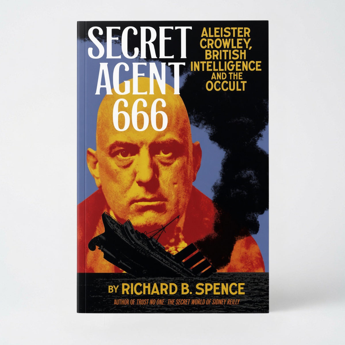 Secret Agent 666: Aleister Crowley, British Intelligence and the Occult - Paperback