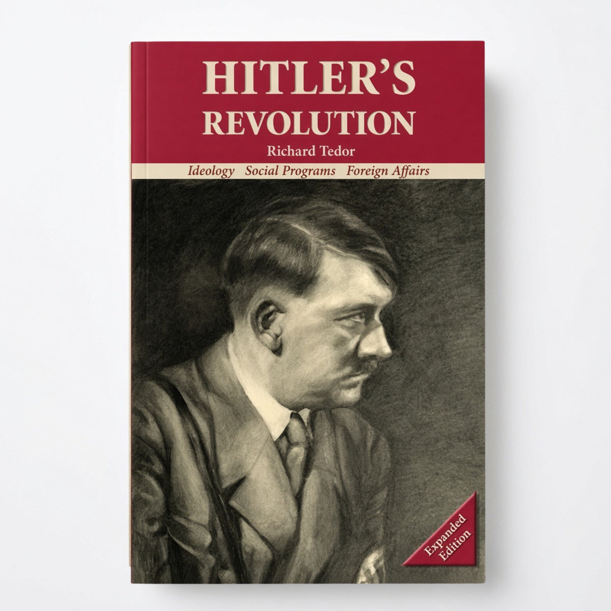 Hitler's Revolution: Ideology, Social Programs, Foreign Affairs - Paperback
