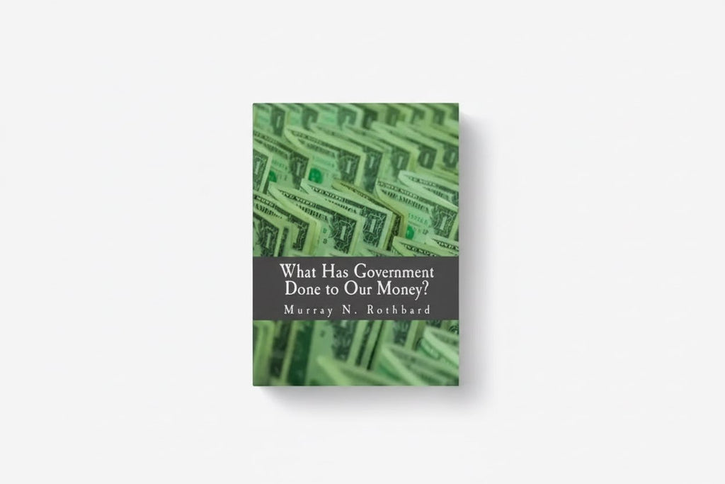 What Has Government Done to Our Money? (Large Print Edition) - Paperback