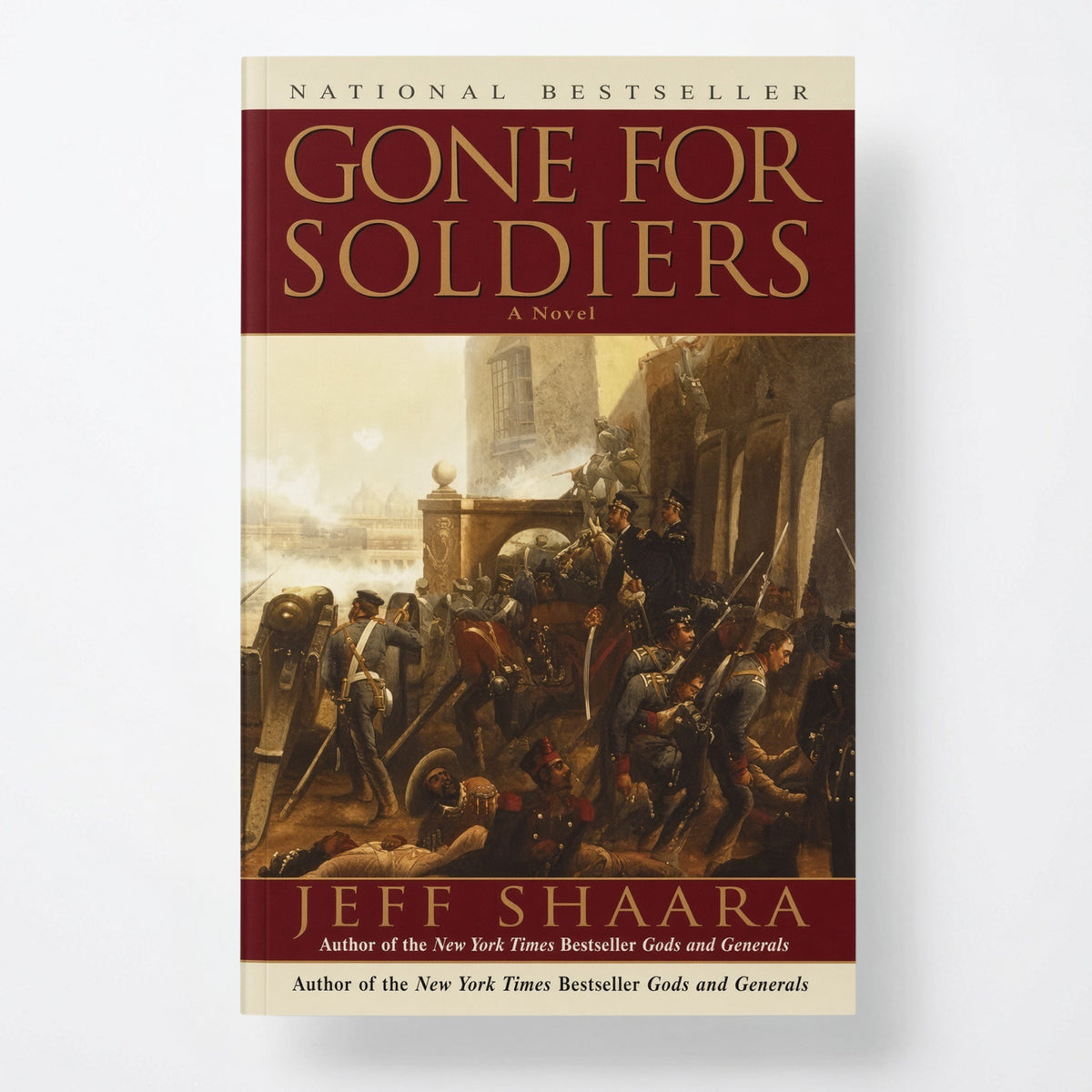 Gone for Soldiers: A Novel of the Mexican War - Paperback