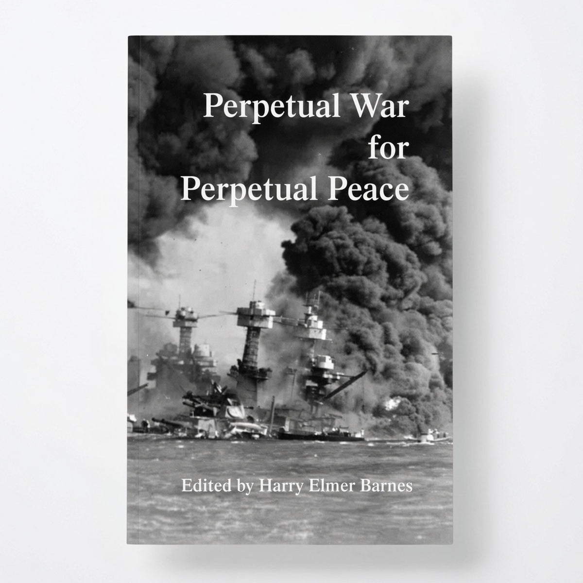 Perpetual War for Perpetual Peace - Paperback