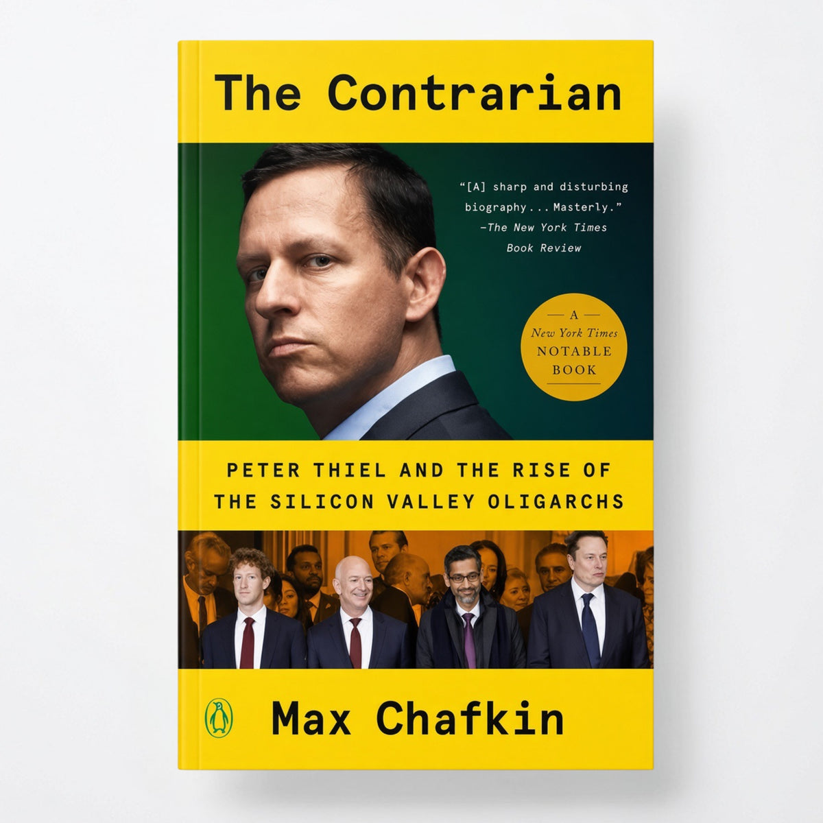 The Contrarian: Peter Thiel and the Rise of the Silicon Valley Oligarchs - Paperback