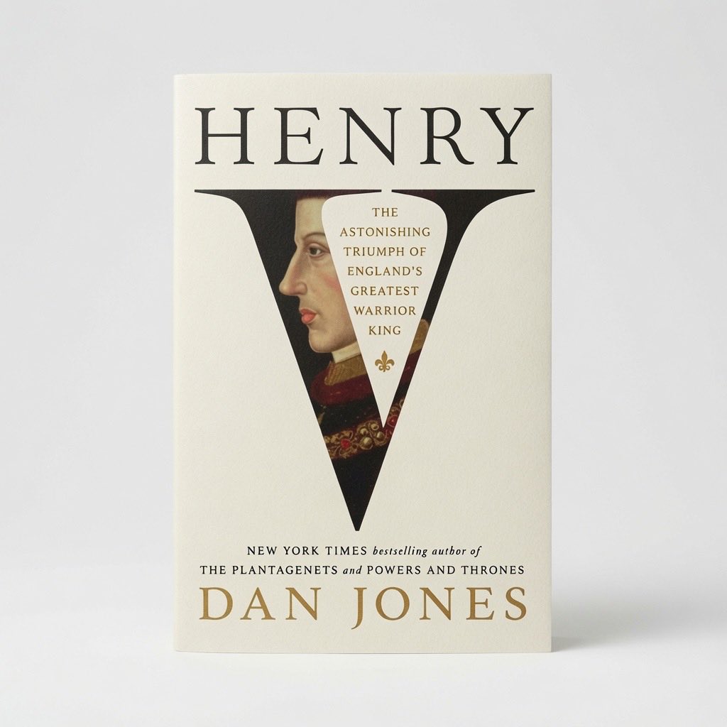 Henry V: The Astonishing Triumph of England's Greatest Warrior King - Hardcover