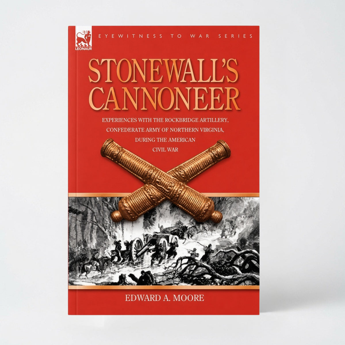 Stonewall's Cannoneer: Experiences with the Rockbridge Artillery, Confederate Army of Northern Virginia, During the American Civil War - Paperback
