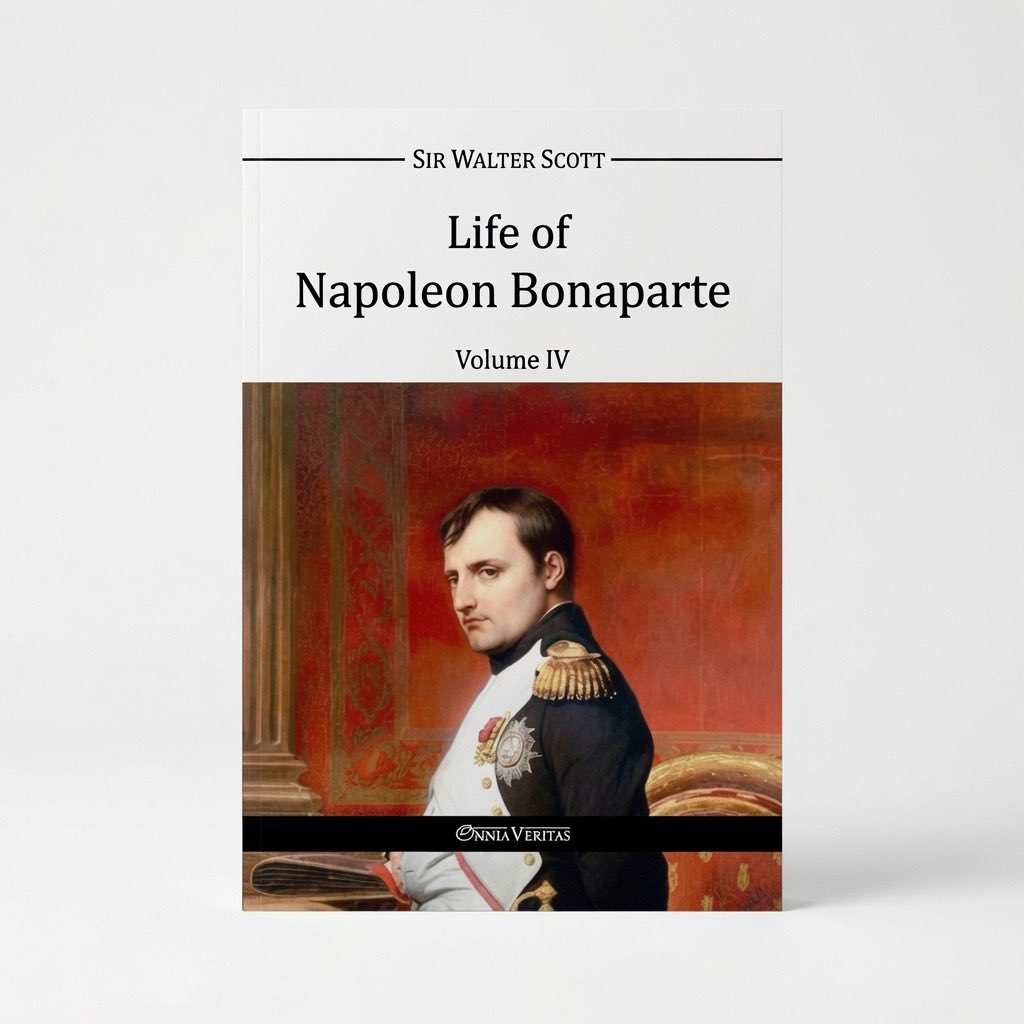 Life of Napoleon Bonaparte IV - Paperback