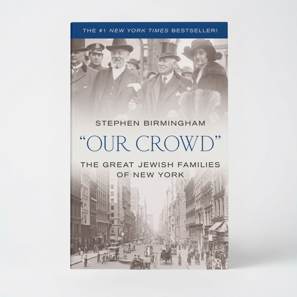 Our Crowd: The Great Jewish Families of New York - Paperback