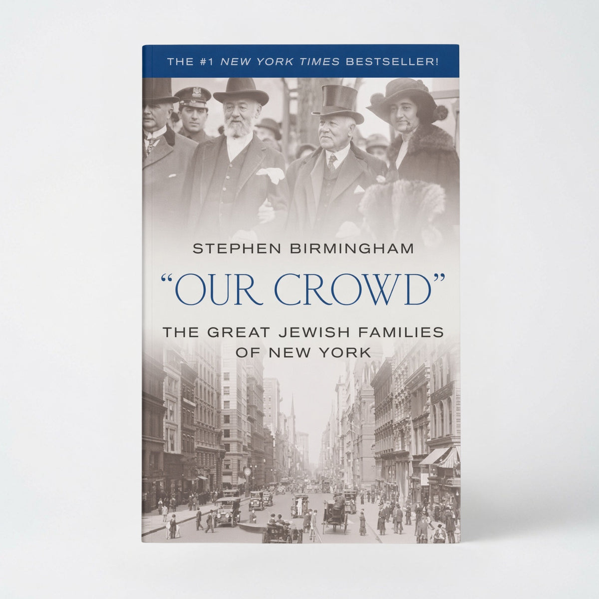 Our Crowd: The Great Jewish Families of New York - Paperback