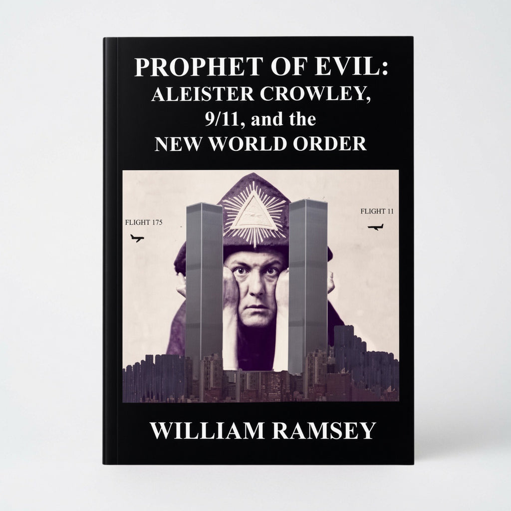 Prophet of Evil: Aleister Crowley, 9/11 and the New World Order - Paperback