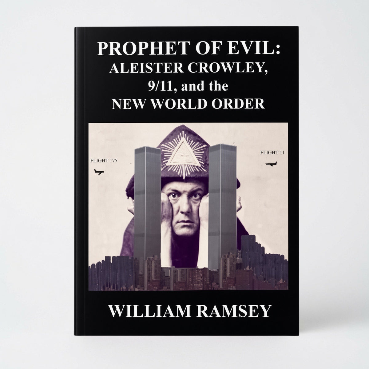 Prophet of Evil: Aleister Crowley, 9/11 and the New World Order - Paperback