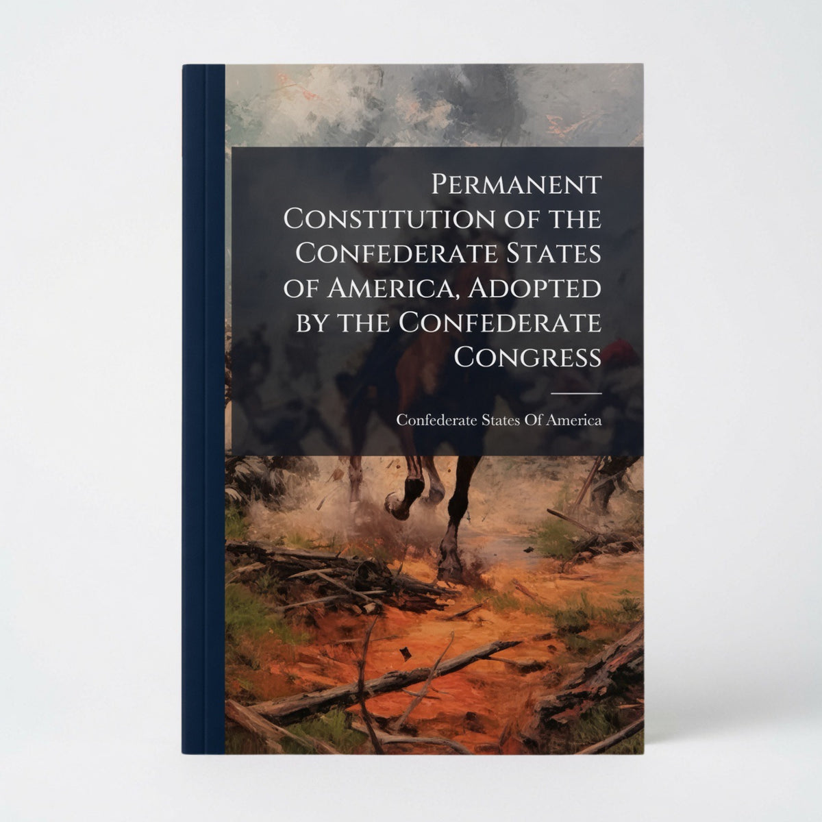 Permanent Constitution of the Confederate States of America, Adopted by the Confederate Congress - Paperback