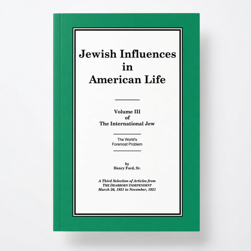 The International Jew Vol 3: Jewish Influences in American Life - Paperback