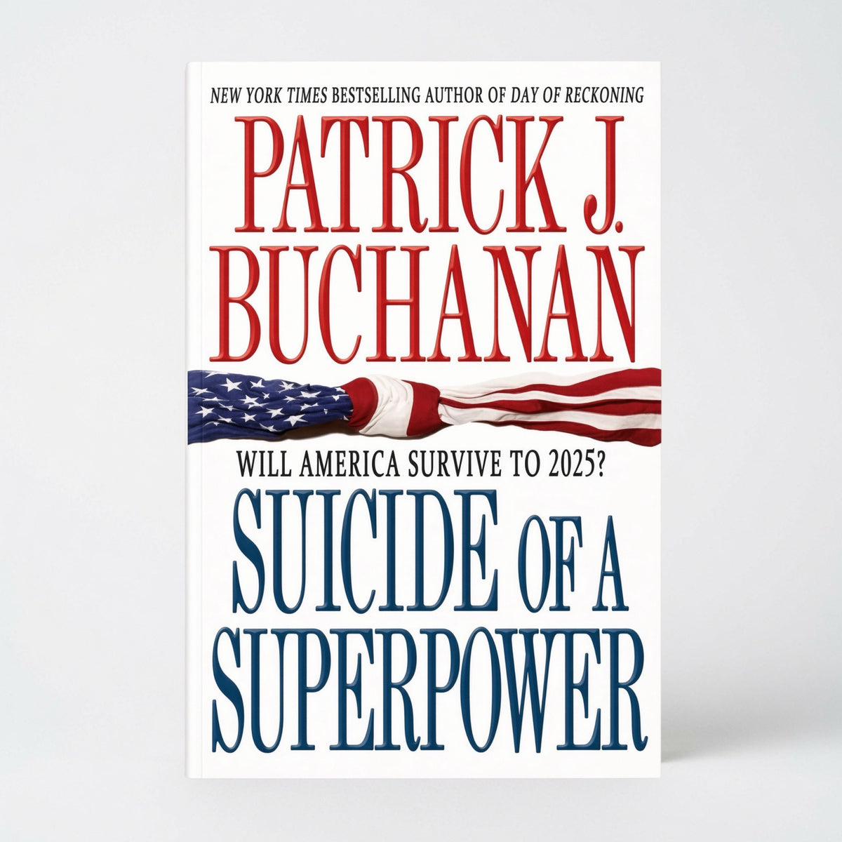 Suicide of a Superpower: Will America Survive to 2025? - Paperback