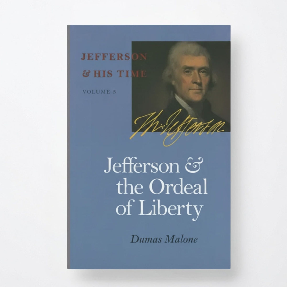 Jefferson and the Ordeal of Liberty: Volume 3 - Paperback