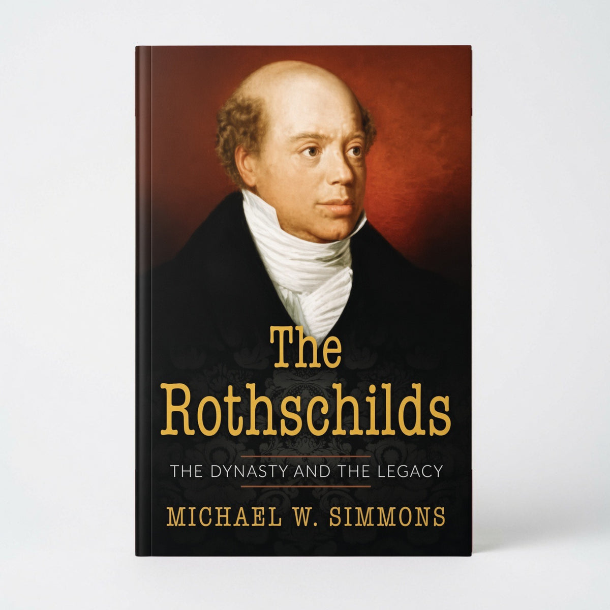 The Rothschilds: The Dynasty And The Legacy - Paperback