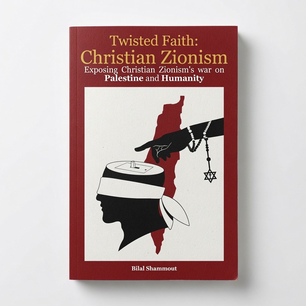 Twisted Faith: Christian Zionism: Exposing Christian Zionism's War on Palestine and Humanity - Paperback