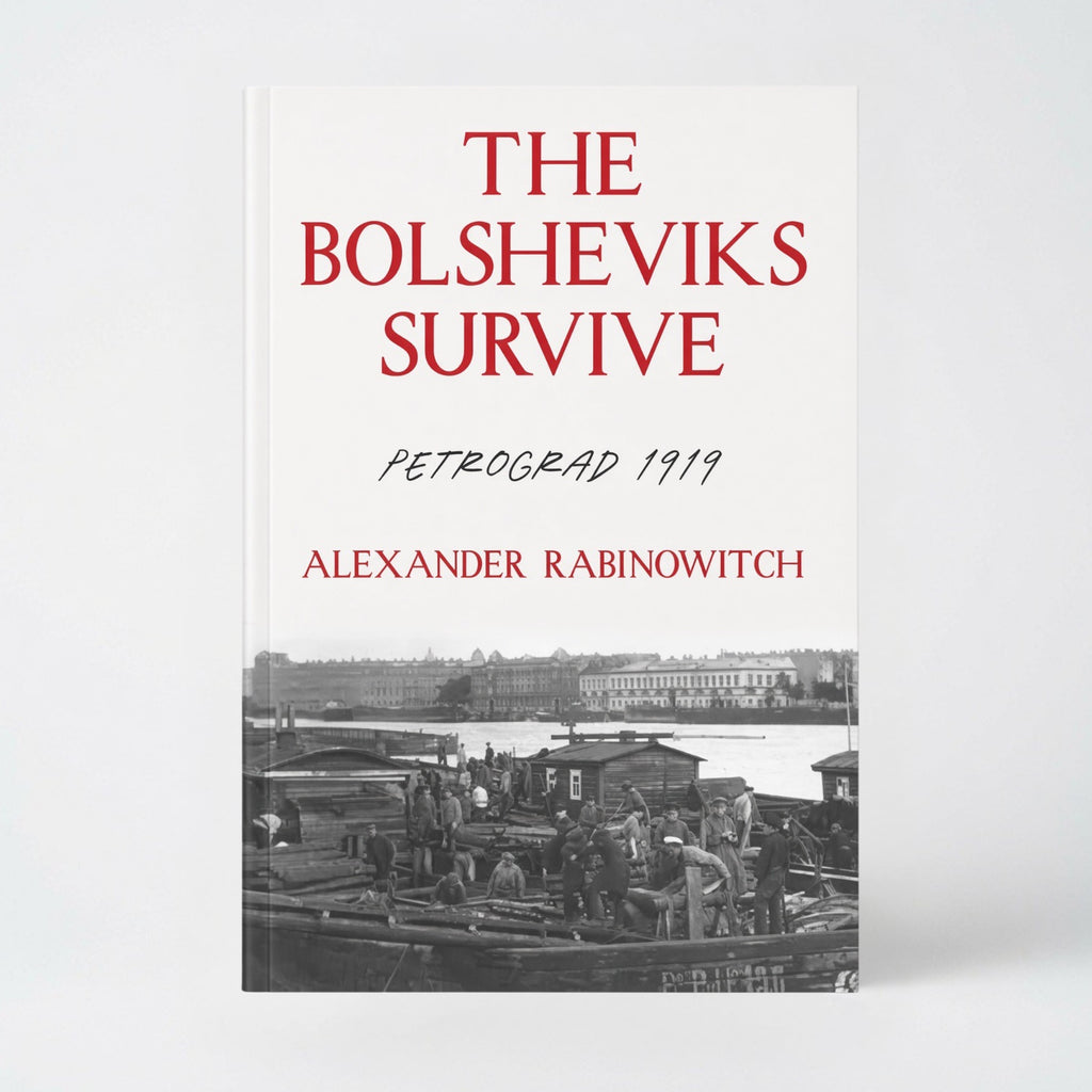 The Bolsheviks Survive: Petrograd 1919 - Paperback