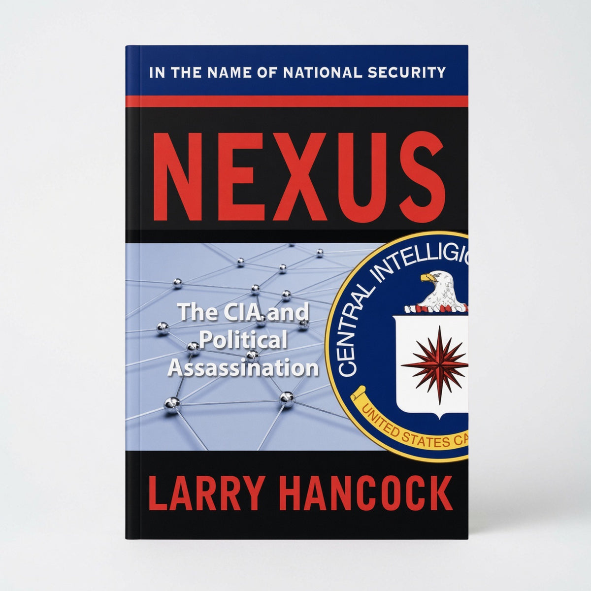 Nexus: The CIA and Political Assassination - Paperback