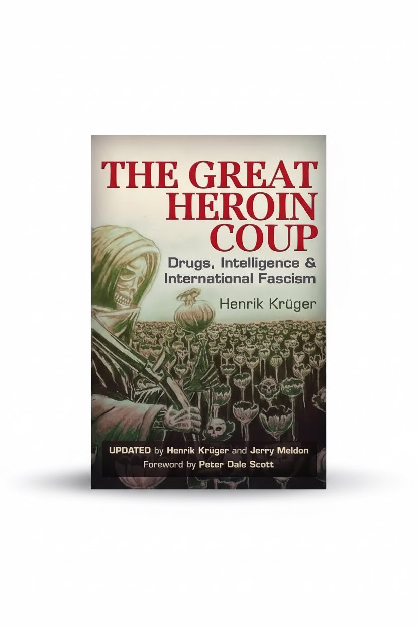 The Great Heroin Coup: Drugs, Intelligence & International Fascism - Paperback