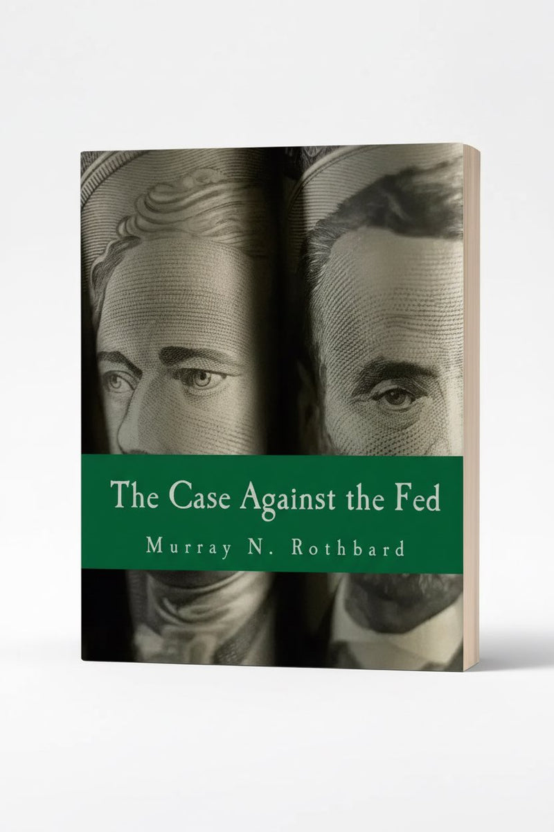The Case Against the Fed (Large Print Edition) - Paperback